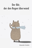 Der Bär, der den Regen überwand (German Edition) 1916752101 Book Cover