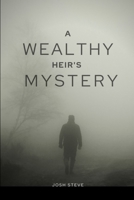 A Wealthy Heir's Mystery 5587903591 Book Cover