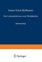 Justus Erich Bollmann: Ein Lebensbild Aus Zwei Welttheilen 3662320258 Book Cover