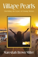 Village Pearls: Cherishing the Legacy of Unsung Heroes B0FFSRBD7T Book Cover