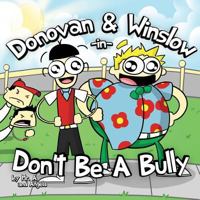 Donovan and Winslow in Don't Be A Bully 0692293493 Book Cover