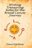 Writing Treasuring Notes for the Breast Cancer Journey 1481186795 Book Cover
