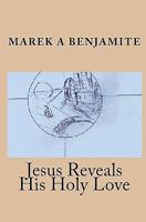 Jesus Reveals His Holy Love 1441402403 Book Cover