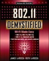 802.11 Demystified: Wi-Fi Made Easy 0071385282 Book Cover