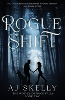 Rogue Shift (The Wolves of Rock Falls Book 2) 1964726980 Book Cover