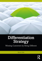 Differentiation Strategy: Winning Customers by Being Different 1032222328 Book Cover