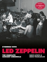 Evenings With Led Zeppelin: The Complete Concert Chronicle - Revised and Expanded Edition 1913172392 Book Cover