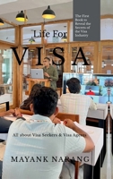 Life for Visa: All About Visa Seekers & Visa Agents B0FQDK719C Book Cover