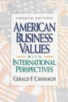 American Business Values: With International Perspectives (4th Edition) 0135182344 Book Cover