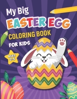 My Big Easter Coloring Book For Kids Ages 2-5: 50 Happy Easter Eggs coloring pages for Toddlers & Preschool B08Y4T6YSV Book Cover