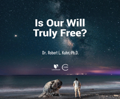 Is Our Will Truly Free? 166651683X Book Cover