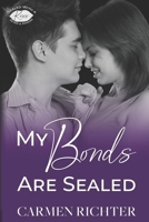 My Bonds Are Sealed B09ZCJLLH6 Book Cover
