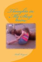 Thoughts in My Sleep: Poetry 149034649X Book Cover