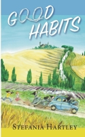 Good Habits: 31 heartwarming and humorous short stories about community life, set in a convent on the Italian Apennine mountains (Heartwarming and Humorous Stories about Community) 1914606620 Book Cover