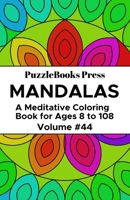 PuzzleBooks Press Mandalas: A Meditative Coloring Book for Ages 8 to 108 (Volume 27) 1697622119 Book Cover