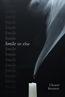 Smile, or Else 1950413349 Book Cover