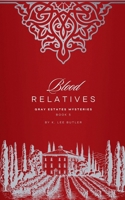 Blood Relatives (Gray Estates Mysteries) B0FQB9J44G Book Cover