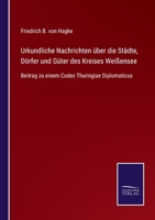 Urkundliche Nachrichten über die Städte, Dörfer und Güter des Kreises Weißensee: Beitrag zu einem Codex Thuringiae Diplomaticus 3743664127 Book Cover