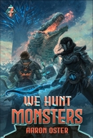 We Hunt Monsters 7 B0CNS9ZCLX Book Cover