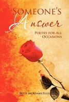 Someone's Answer: Poetry for All Occasions 1469182513 Book Cover