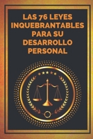 Las 76 Leyes Inquebrantables Para Su Desarrollo Personal: Encuentra tu MOTIVACION 1678602388 Book Cover