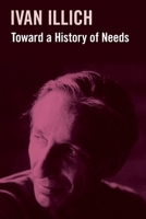 Toward a History of Needs 0394410408 Book Cover