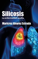 Silicosis: La enfermedad oculta (Spanish Edition) B0CQKKJVJD Book Cover