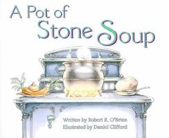 A Pot of Stone Soup (Celebration Press Ready Readers) 0663594243 Book Cover