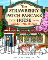 The Strawberry Patch Pancake House Coloring Book: The official tie-in coloring book for The Strawberry Patch Pancake House, perfect for Valentine’s Day 2026 (Dream Harbor) 0008791775 Book Cover