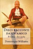 Dieci racconti da un amico 0692665668 Book Cover