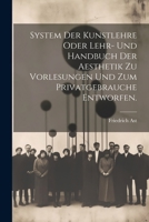 System der Kunstlehre oder Lehr- und Handbuch der Aesthetik zu Vorlesungen und zum Privatgebrauche entworfen. (German Edition) 1022328611 Book Cover