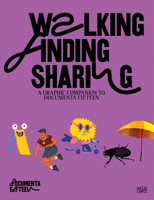 Documenta Fifteen: Walking, Finding, Sharing: Family Guide 3775752846 Book Cover