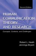 Human Communication Theory and Research: Concepts, Contexts, and Challenges (Communication Textbook Series) 0805830081 Book Cover