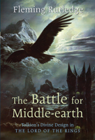 The Battle for Middle-earth: Tolkien's Divine Design in "The Lord of the Rings" 0802824978 Book Cover