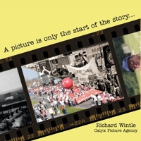 A picture is only the start of the story . . . 1906978824 Book Cover