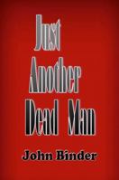 Just Another Dead Man 099986954X Book Cover