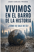 Vivimos en el barro de la historia: ¿Cómo se sale de él? (Spanish Edition) B0HDZ5F3LY Book Cover