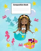 Composition Book : Pre-K 7. 5 X 9. 25 Wide Ruled, 50 Sheets, 100 Pages, Mermaid Ocean Series, Mermaid Jayla and Friends, Pre-Kindergarten to Grade 4 1726308170 Book Cover