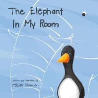 The Elephant In My Room 0692243224 Book Cover