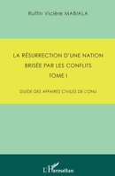La résurrection d'une nation brisée par les conflits: Tome 2 Guide de formation à l'intention des autorités locales 2336293927 Book Cover
