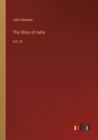 The Story of India: Vol. III 3368131346 Book Cover