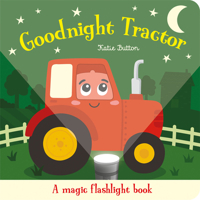 Goodnight Tractor (Magic Flashlight Books) 1835556167 Book Cover