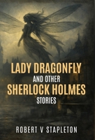 Lady Dragonfly and Other Sherlock Holmes Stories 1804247545 Book Cover
