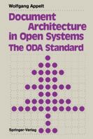 Document Architecture in Open Systems: The Oda Standard 3642769225 Book Cover