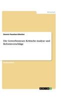 Die Gewerbesteuer. Kritische Analyse Und Reformvorschlage 3656648050 Book Cover