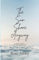 The Sun Shown Anyway: A Verse Novel of September 11th B08SGJNMZ4 Book Cover