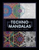 Techno Mandalas Coloring Book 1542487404 Book Cover