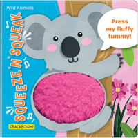 Squeeze ‘n’ Squeak: Wild Animals: Press my fluffy tummy! 2898024783 Book Cover