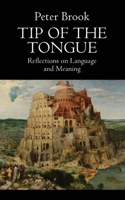 Tip of the Tongue: Reflections on Language and Meaning 1636701779 Book Cover