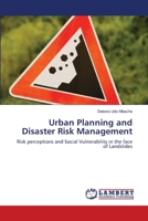 Urban Planning and Disaster Risk Management: Risk perceptions and Social Vulnerability in the face of Landslides 3844314725 Book Cover